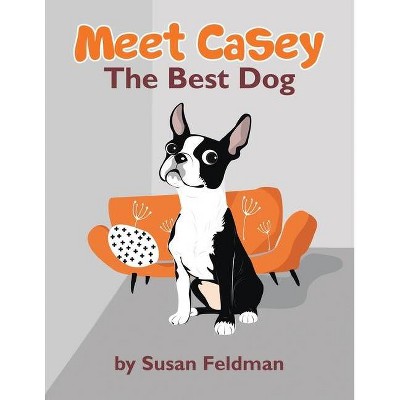 Meet Casey - by  Susan Feldman (Paperback)