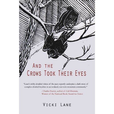 And the Crows Took Their Eyes - by  Vicki Lane (Paperback)