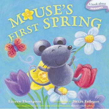 Mouse's First Spring - (Classic Board Books) by  Lauren Thompson (Board Book)