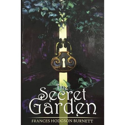 The Secret Garden - by  Frances Hodgson Burnett (Paperback)