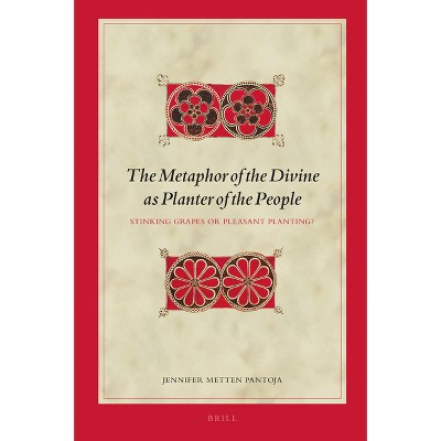 The Metaphor of the Divine as Planter of the People - (Biblical Interpretation) by  Jennifer Metten Pantoja (Hardcover)