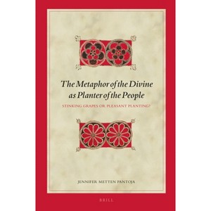 The Metaphor of the Divine as Planter of the People - (Biblical Interpretation) by  Jennifer Metten Pantoja (Hardcover) - 1 of 1