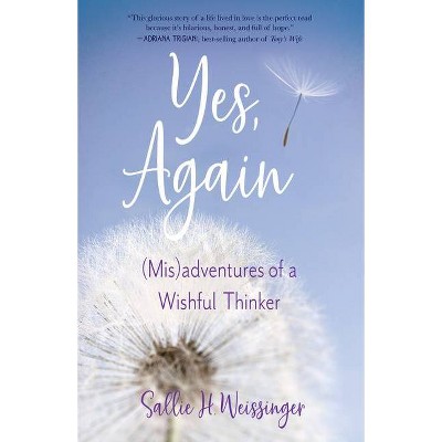 Yes, Again - by  Sallie H Weissinger (Paperback)