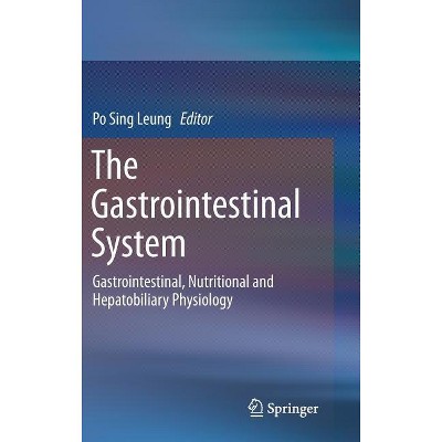 The Gastrointestinal System - by  Po Sing Leung (Hardcover)