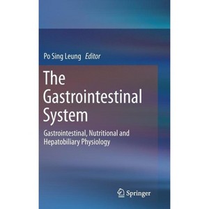 The Gastrointestinal System - by  Po Sing Leung (Hardcover) - 1 of 1