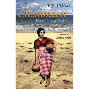 Chemmeen - by  T S Nair Anita Pillai (Paperback) - 1 of 1