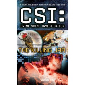 Csi: Crime Scene Investigation: The Killing Jar - by  Donn Cortez (Paperback) - 1 of 1