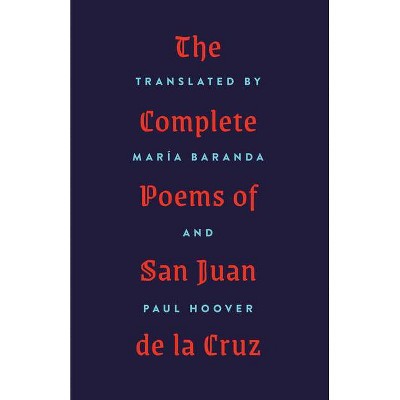 The Complete Poems of San Juan de la Cruz - (Paperback)