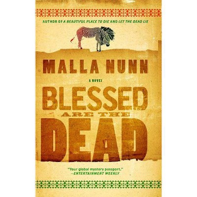 Blessed Are the Dead - by  Malla Nunn (Paperback)