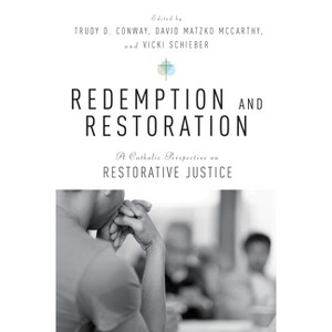 Redemption and Restoration - by  David Matzko McCarthy & Vicki Schieber & Trudy D Conway (Paperback) - 1 of 1
