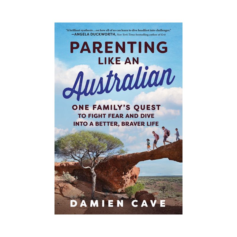 Parenting Like an Australian - by  Damien Cave (Paperback), 1 of 2