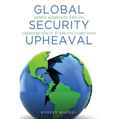 Global Security Upheaval - by  Robert Mandel (Paperback)