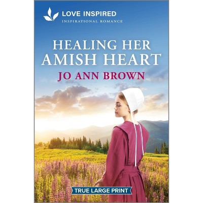 Healing Her Amish Heart - (Amish of Lost River) Large Print by  Jo Ann Brown (Paperback)