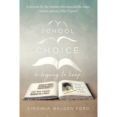 School Choice - by  Virginia Walden Ford (Paperback)