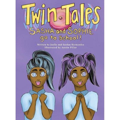 Twin Tales - by  Jordan R Hernandez & Joelle R Hernandez (Hardcover)