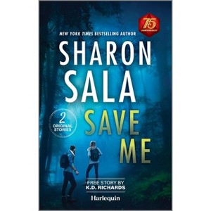 Save Me - by  Sharon Sala & K D Richards (Paperback) - 1 of 1