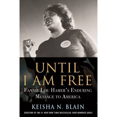 Until I Am Free - by  Keisha N Blain (Hardcover)