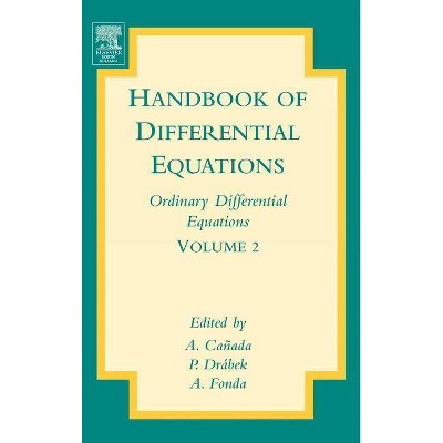 Handbook of Differential Equations: Ordinary Differential Equations, 2 - by  A Canada & P Drabek & A Fonda (Hardcover)