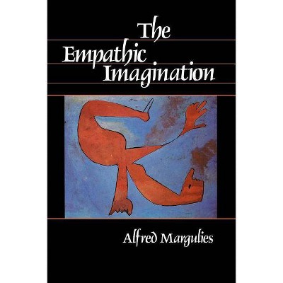 The Empathic Imagination - by  Alfred Margulies (Paperback)