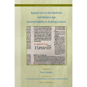 Regulae Iuris in the Medieval and Modern Age - (Legal History Library) (Hardcover) - 1 of 1