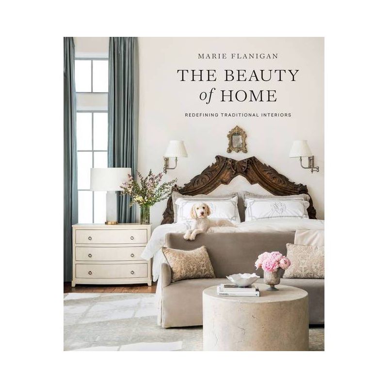 The Beauty of Home - by  Marie Flanigan (Hardcover), 1 of 4