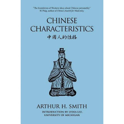 Chinese Characteristics - by  Arthur H Smith (Paperback)