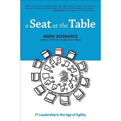 A Seat at the Table - by  Mark Schwartz (Paperback)