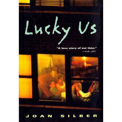 Lucky Us - by  Joan Silber (Paperback)