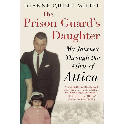 The Prison Guard's Daughter - by  Deanne Quinn Miller (Paperback)