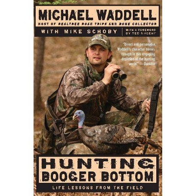 Hunting Booger Bottom - by  Michael Waddell & Mike Schoby (Paperback)