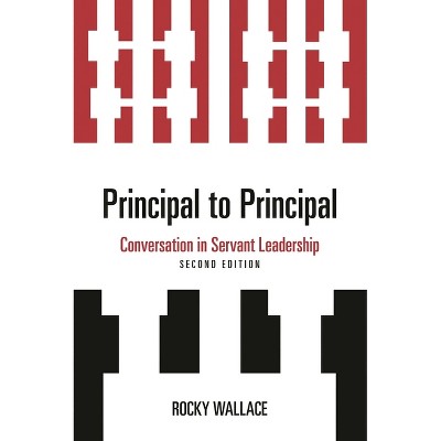 Principal to Principal - 2nd Edition by  Rocky Wallace (Paperback)