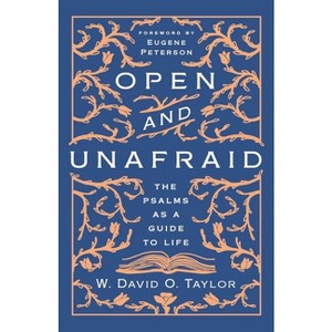 Open and Unafraid - by  W David O Taylor (Hardcover) - 1 of 1