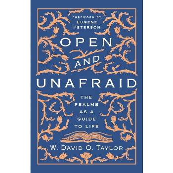 Open and Unafraid - by W David O Taylor