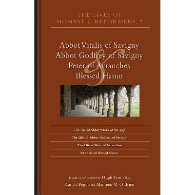 The Lives of Monastic Reformers 2, Volume 230 - (Cistercian Studies) by  Hugh Feiss (Paperback)