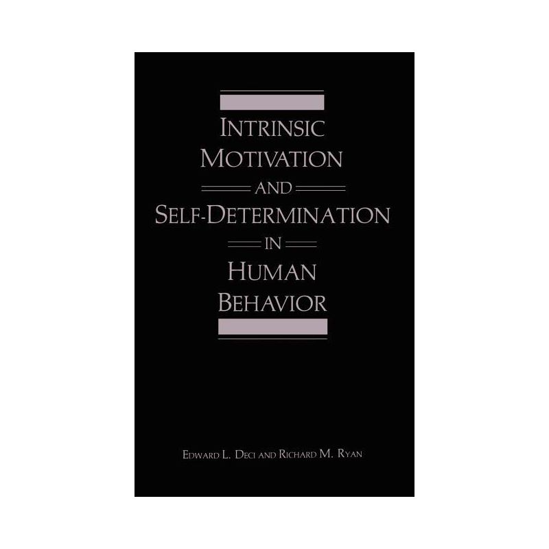 Intrinsic Motivation and Self-Determination in Human Behavior - (Perspectives in Social Psychology) by  Edward L Deci & Richard M Ryan (Hardcover), 1 of 2