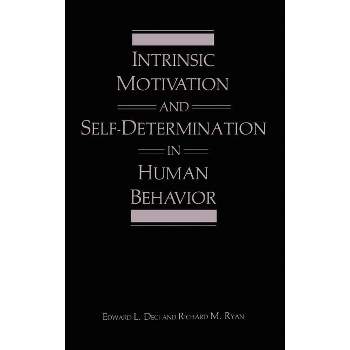 Intrinsic Motivation and Self-Determination in Human Behavior - (Perspectives in Social Psychology) by  Edward L Deci & Richard M Ryan (Hardcover)