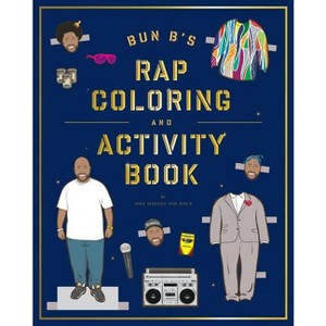 Bun B's Rap Coloring and Activity Book - by  Shea Serrano (Paperback) - 1 of 1