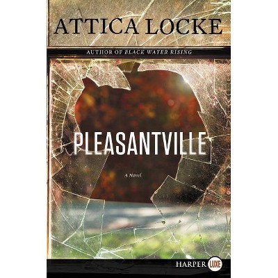 Pleasantville - (Jay Porter) Large Print by  Attica Locke (Paperback)