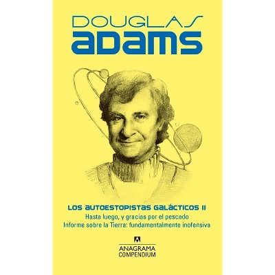 Autoestopistas Galácticos II - by  Douglas Adams (Paperback)