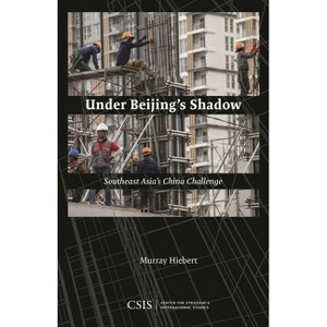 Under Beijing's Shadow - by  Murray Hiebert (Hardcover) - 1 of 1