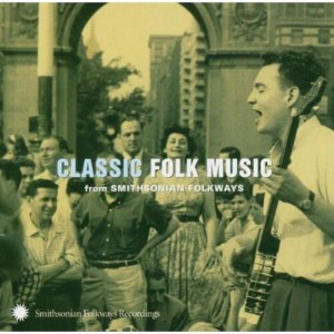 Various Artists - Classic Folk Music From Smithsonian Folkways (CD) - 1 of 1