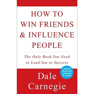 How To Win Friends And Influence People 07/20/2015 Self Improvement - By Dale Carnegie ( Paperback ) - 1 of 1