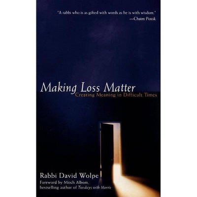 Making Loss Matter - by  David J Wolpe (Paperback)