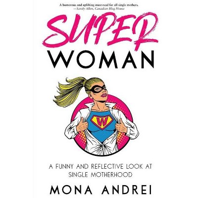 Superwoman - by  Mona Andrei (Paperback)