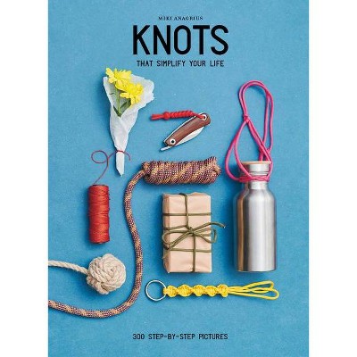 Knots - by  Miki Anagrius (Hardcover)