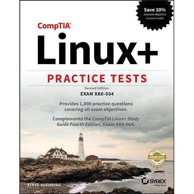  Comptia Linux+ Practice Tests - 2nd Edition by  Steve Suehring (Paperback) 