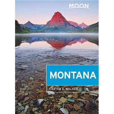 Moon Montana - (Travel Guide) by  Carter G Walker (Paperback)