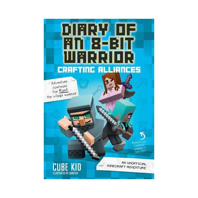 Diary of an 8-Bit Warrior: Crafting Alliances - by  Cube Kid (Paperback), 1 of 2
