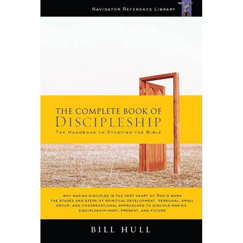 The Complete Book Of Discipleship - Annotated By Bill Hull (paperback ...
