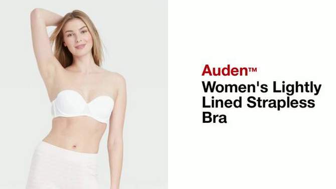 Women's Lightly Lined Strapless Bra - Auden™, 2 of 7, play video